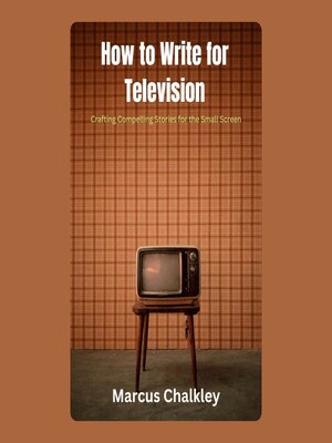 cover image of How to Write for Television